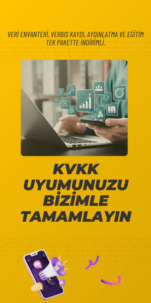 KVKK uyumunuzu bizimle tamamlayın — veri envanteri, VERBIS kaydı, aydınlatma ve eğitim tek pakette